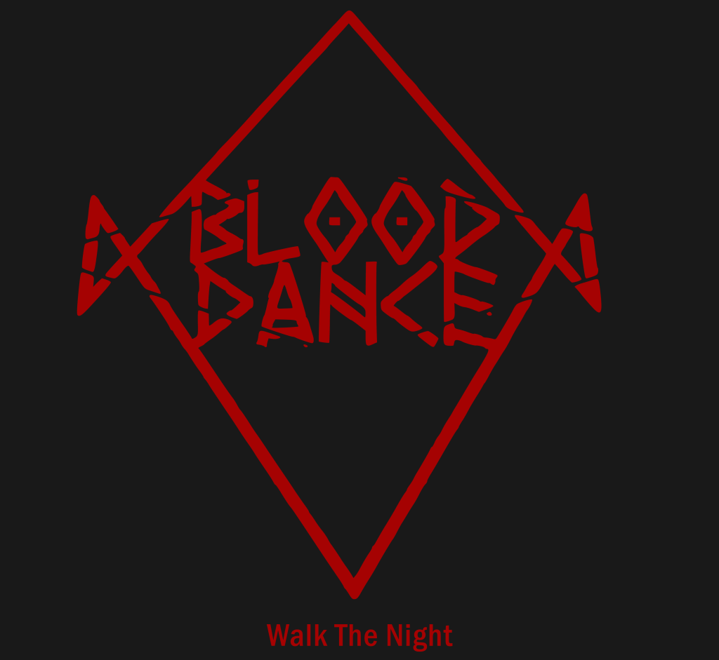 Blood Dance – Walk the Night